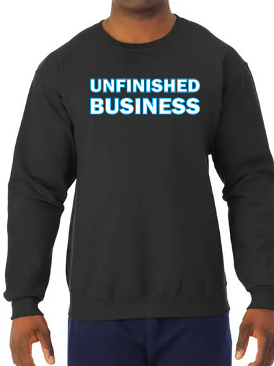 Unfinished business Crewneck sweatshirt